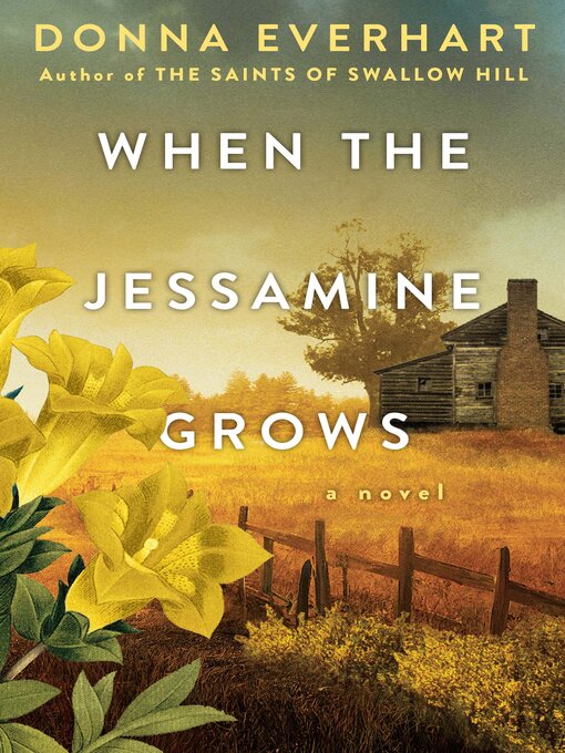 Title details for When the Jessamine Grows by Donna Everhart - Available